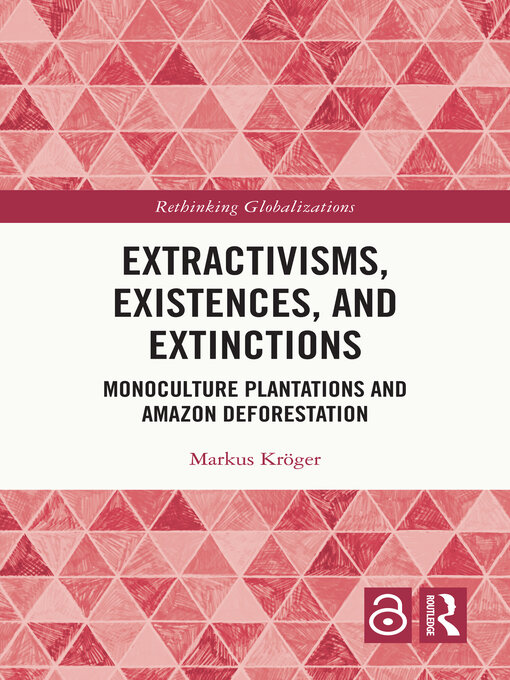 Title details for Extractivisms, Existences and Extinctions by Markus Kröger - Available